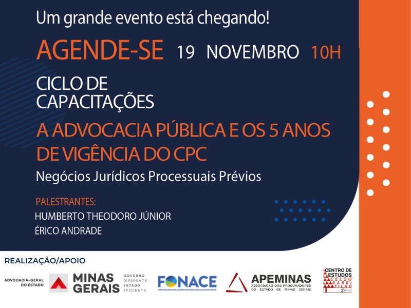 Humberto Theodoro Júnior e Érico Andrade serão palestrantes do último webinário de 2021  promovido pela AGE/MG e Fonace sobre os 5 anos de vigência do CPC 1